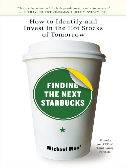 Title details for Finding the Next Starbucks by Michael Moe - Available